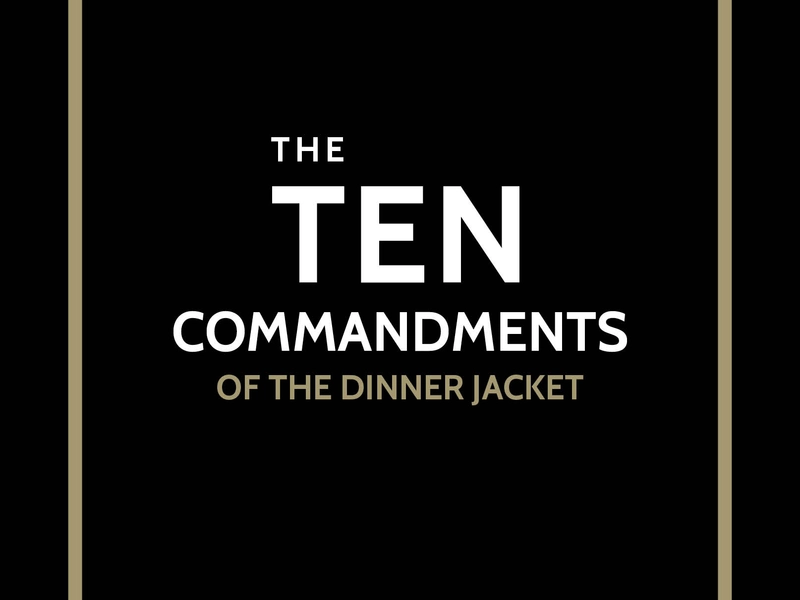 The 10 Commandments Of The Dinner Jacket
