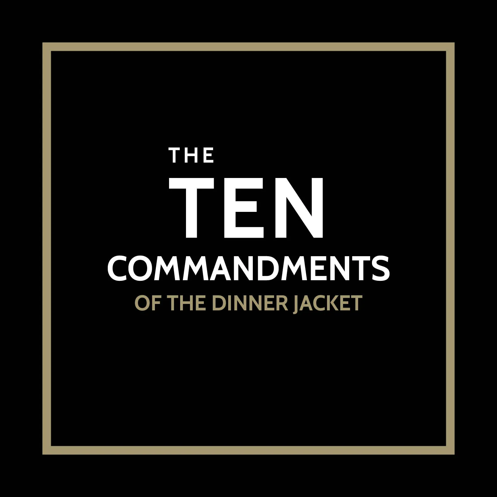 The 10 Commandments Of The Dinner Jacket. theweddingnotebook.com