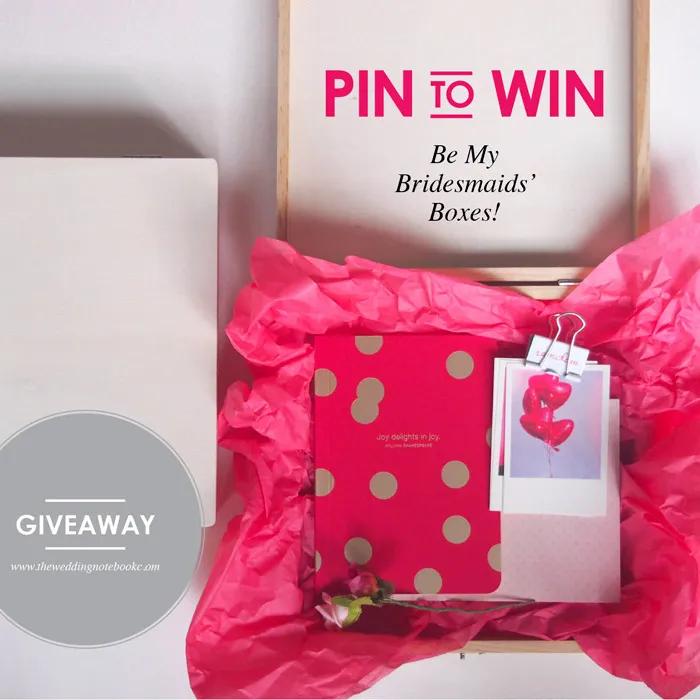 Pin To Win: Be My Bridesmaids' Boxes Giveaway. theweddingnotebook.com